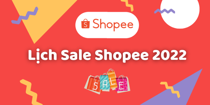 Lịch Sale Shopee 2022